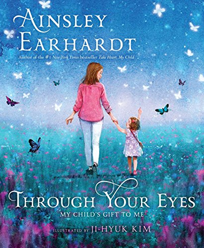 Through Your Eyes: My Child’s Gift to Me
