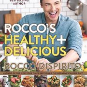 Rocco’s Healthy & Delicious: More than 200 (Mostly) Plant-Based Recipes for Everyday Life