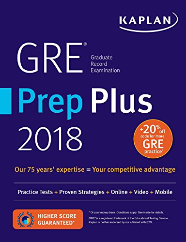 GRE Prep Plus 2018: Practice Tests + Proven Strategies + Online + Video + Mobile (Kaplan Test Prep)