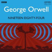 Nineteen Eighty-Four (BBC Radio 4 Dramas)