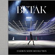 Betak: Fashion Show Revolution
