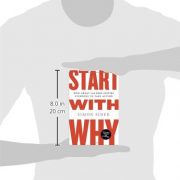 Start with Why: How Great Leaders Inspire Everyone to Take Action