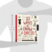 20 Ways to Draw a Dress and 44 Other Fabulous Fashions and Accessories: A Sketchbook for Artists, Designers, and Doodlers