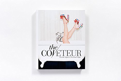 The Coveteur: Private Spaces, Personal Style