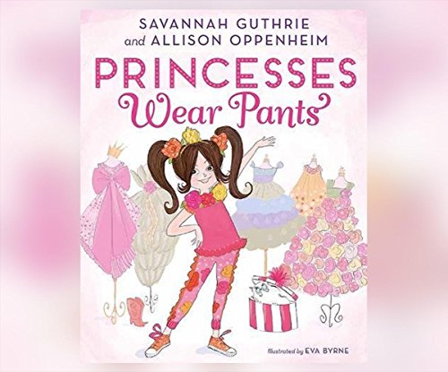Princesses Wear Pants