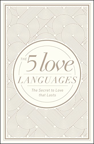 The 5 Love Languages Hardcover Special Edition: The Secret to Love That Lasts