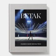 Betak: Fashion Show Revolution